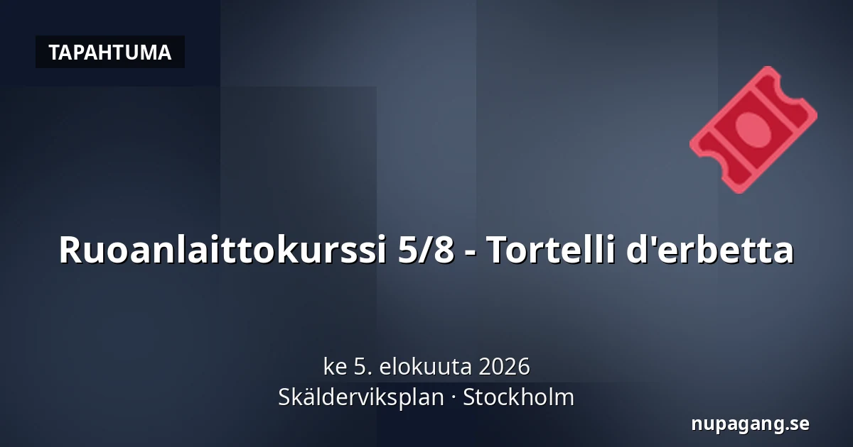 Ruoanlaittokurssi 5/8 - Tortelli d'erbetta — Skälderviksplan, Tukholma
