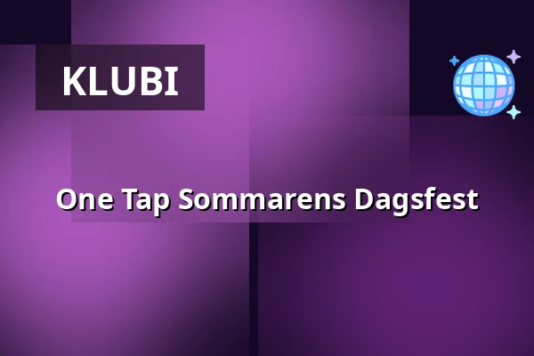 One Tap Sommarens Dagsfest — One Tap, Tukholma