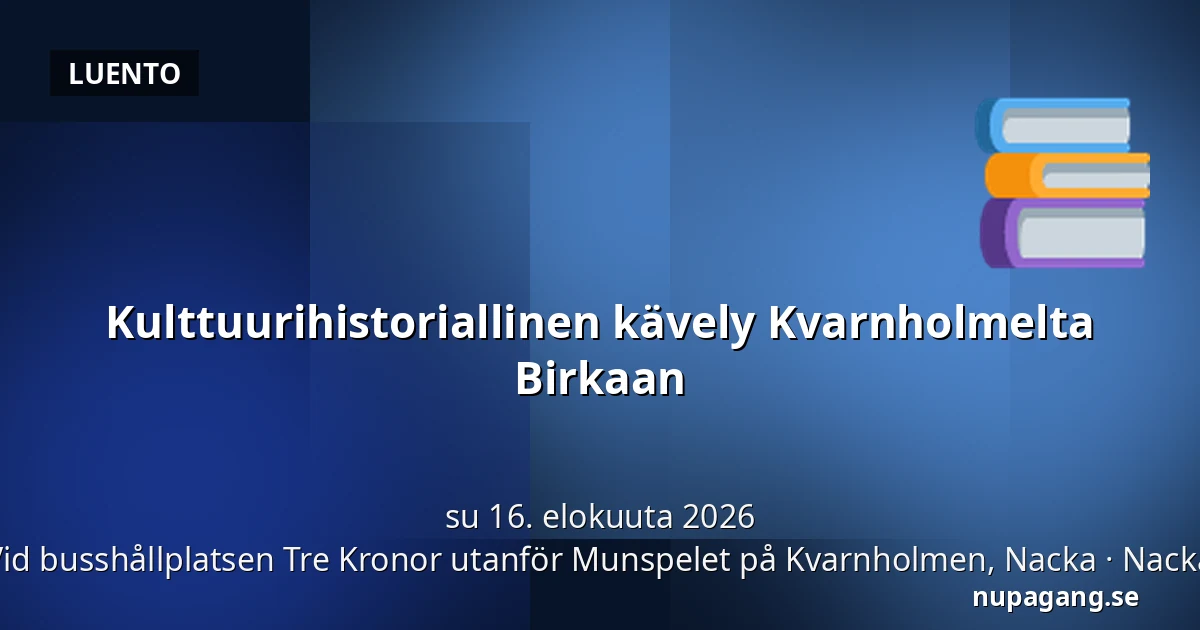 Kulttuurihistoriallinen kävely Kvarnholmelta Birkaan — Vid busshållplatsen Tre Kronor utanför Munspelet på Kvarnholmen, Nacka, Nacka