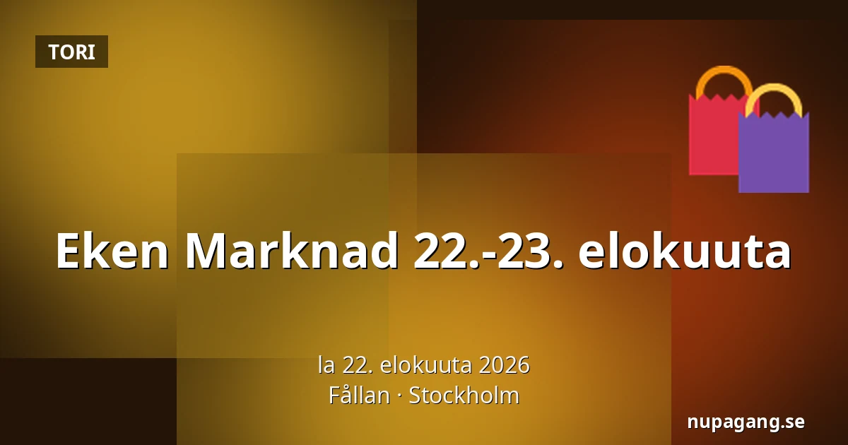 Eken Marknad 22.-23. elokuuta — Fållan, Tukholma