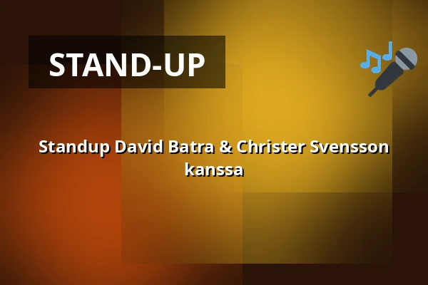 Standup David Batra & Christer Svensson kanssa — Winterviken, Tukholma