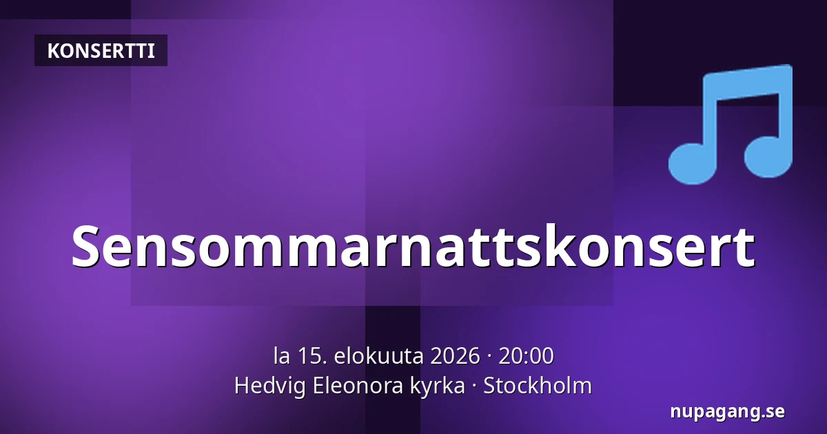 Sensommarnattskonsert — Hedvig Eleonora kyrka, Tukholma