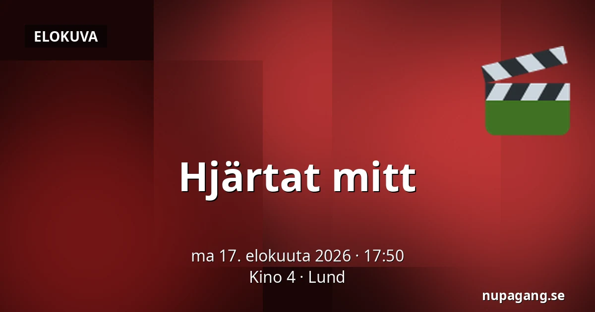 Hjärtat mitt — Kino 4, Lund