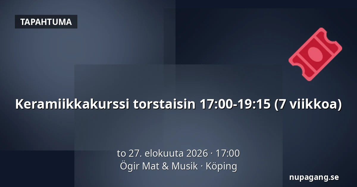 Keramiikkakurssi torstaisin 17:00-19:15 (7 viikkoa) — Ögir Mat & Musik, Köping