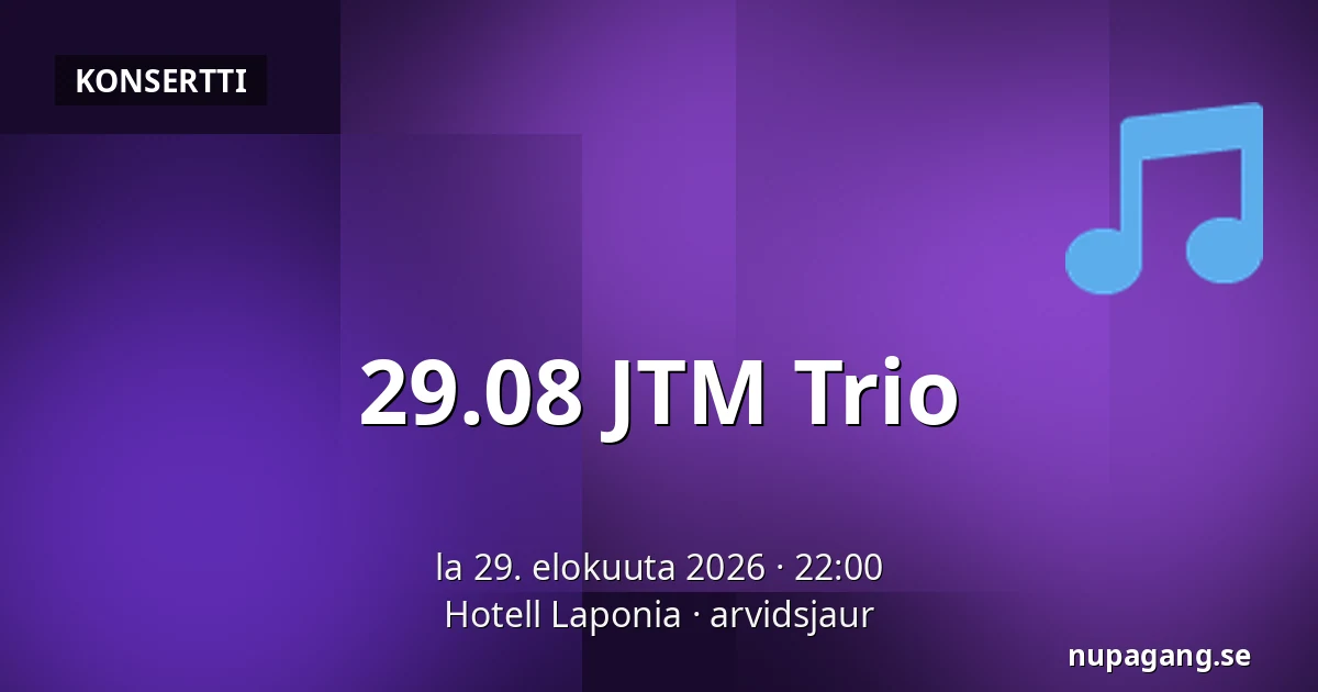 29.08 JTM Trio — Hotell Laponia, arvidsjaur