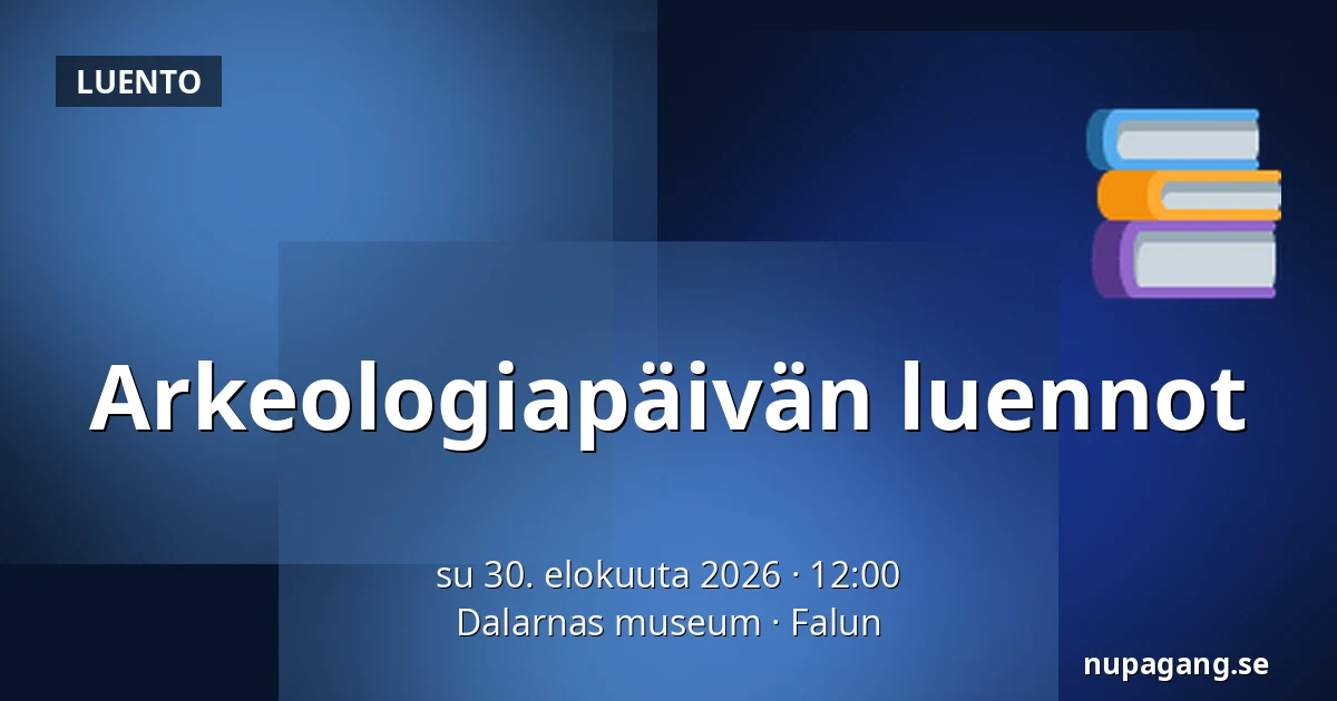 Arkeologiapäivän luennot — Dalarnas museum, Falun