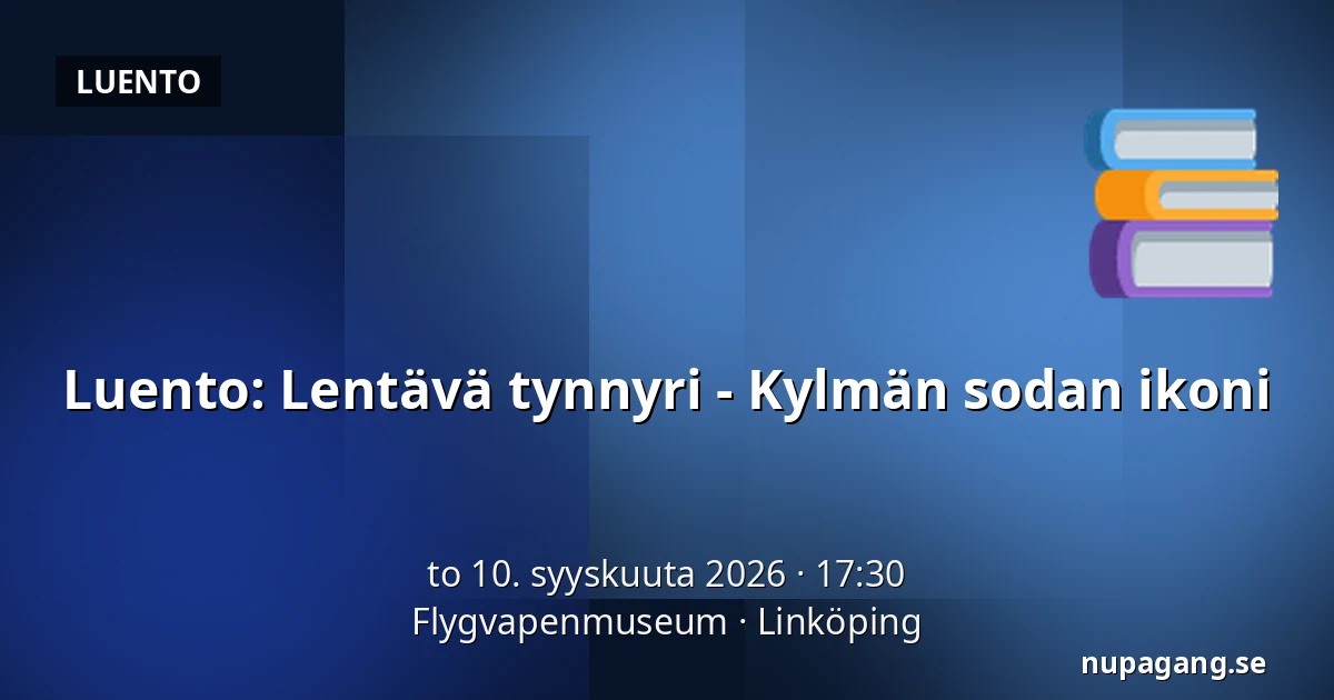 Luento: Lentävä tynnyri - Kylmän sodan ikoni — Flygvapenmuseum, Linköping