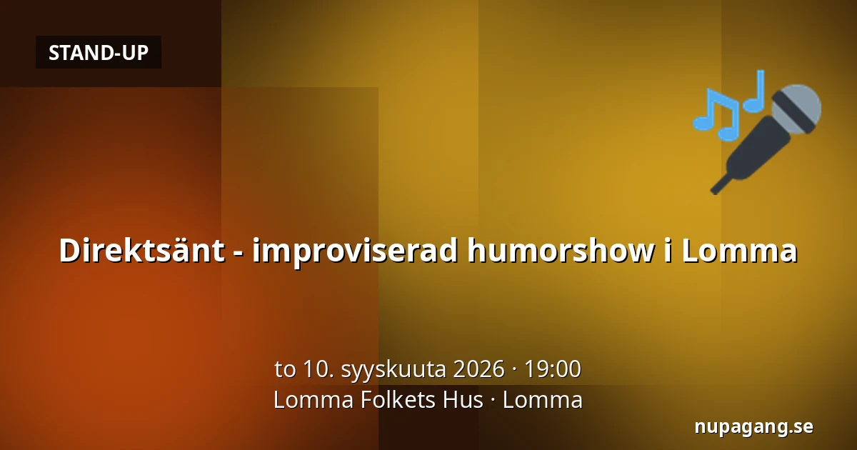 Direktsänt - improviserad humorshow i Lomma — Lomma Folkets Hus, Lomma