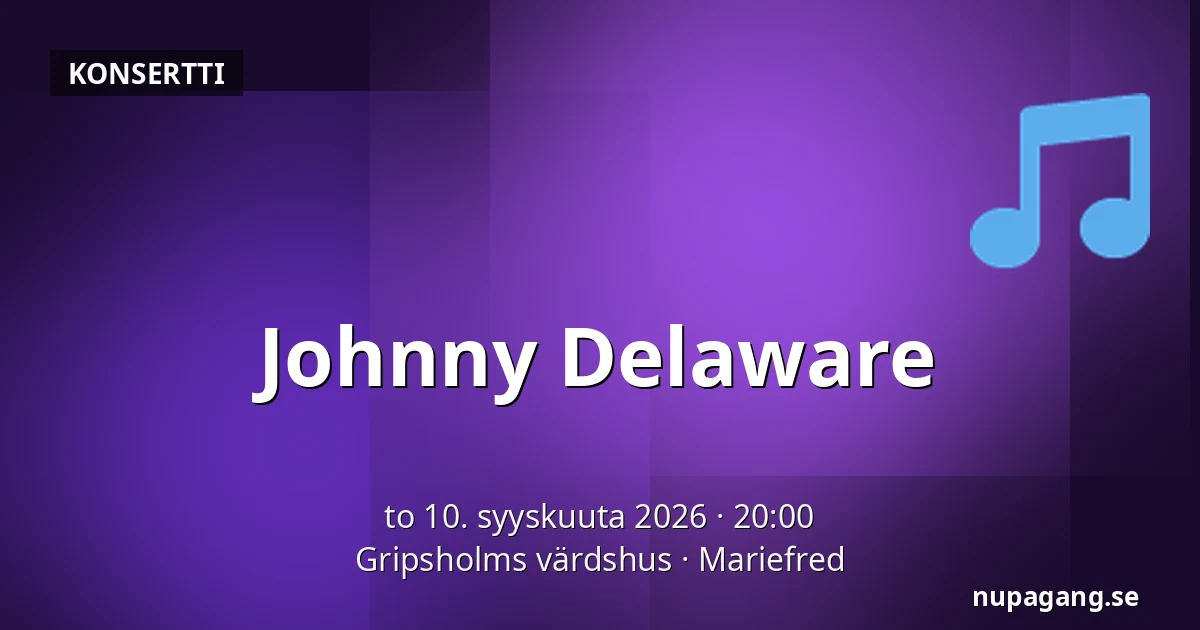 Johnny Delaware — Gripsholms värdshus, Mariefred