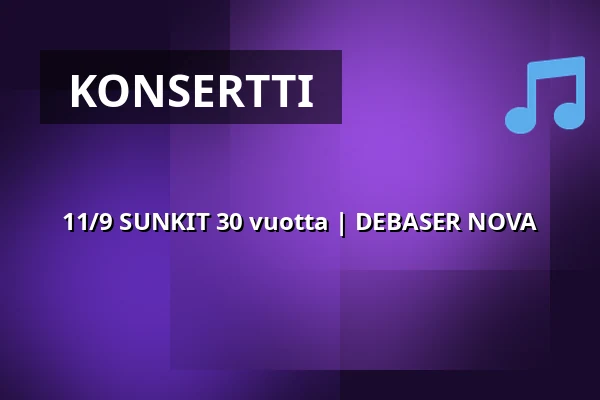11/9 SUNKIT 30 vuotta | DEBASER NOVA — DEBASER NOVA, Tukholma