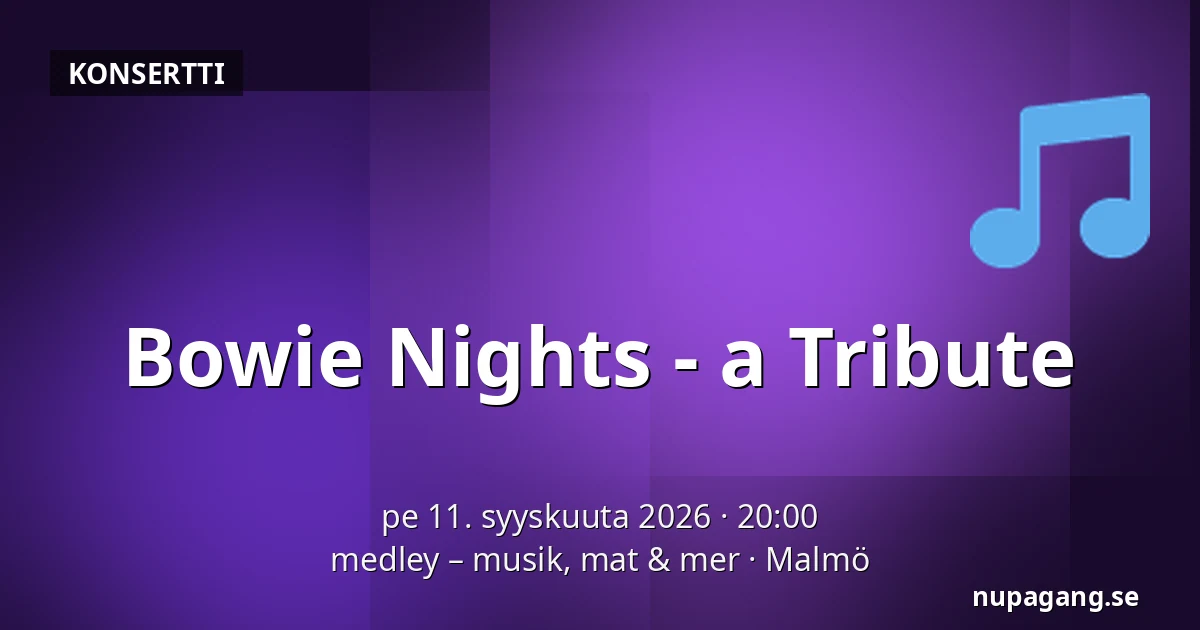 Bowie Nights - a Tribute — medley – musik, mat & mer, Malmö