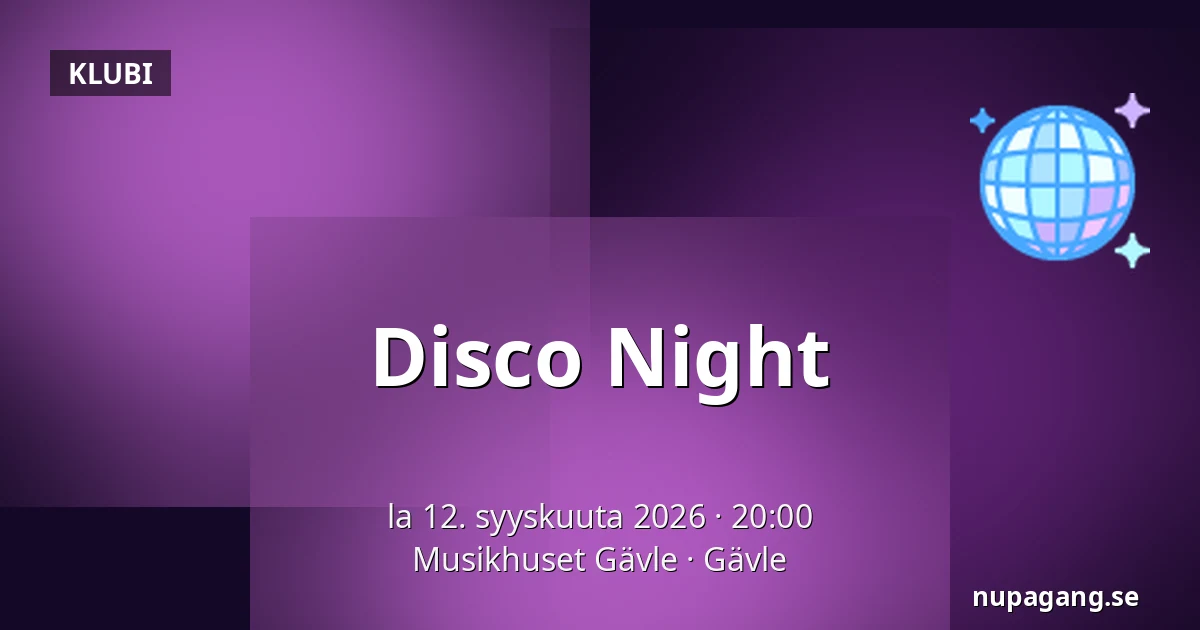 Disco Night — Musikhuset Gävle, Gävle