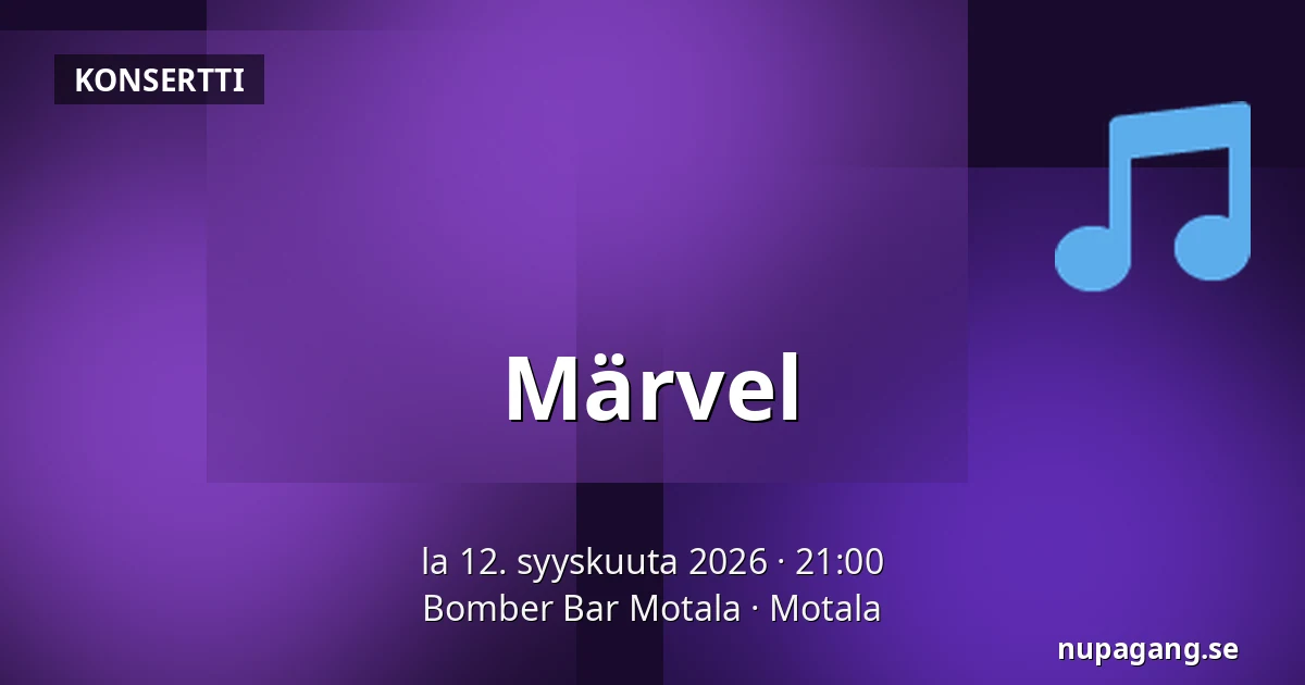 Märvel — Bomber Bar Motala, Motala