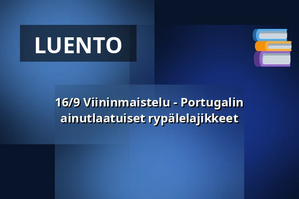 16/9 Viininmaistelu - Portugalin ainutlaatuiset rypälelajikkeet — Porter Pelle, Göteborg