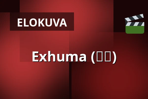 Exhuma (파묘) — Bio Skandia, Tukholma