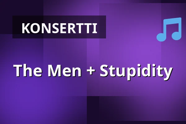 The Men + Stupidity — medley – musik, mat & mer, Malmö