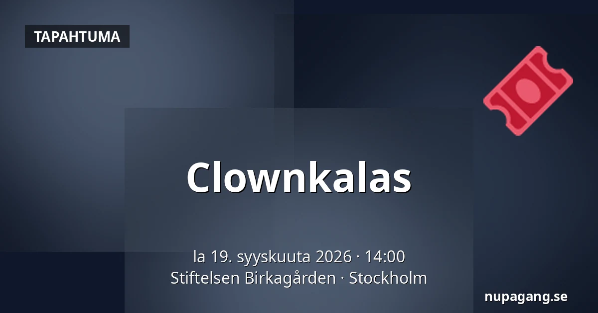 Clownkalas — Stiftelsen Birkagården, Tukholma