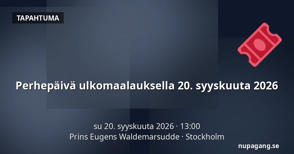 Perhepäivä ulkomaalauksella 20. syyskuuta 2026 — Prins Eugens Waldemarsudde, Tukholma