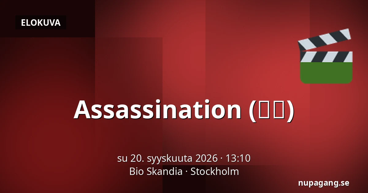 Assassination (암살) — Bio Skandia, Tukholma