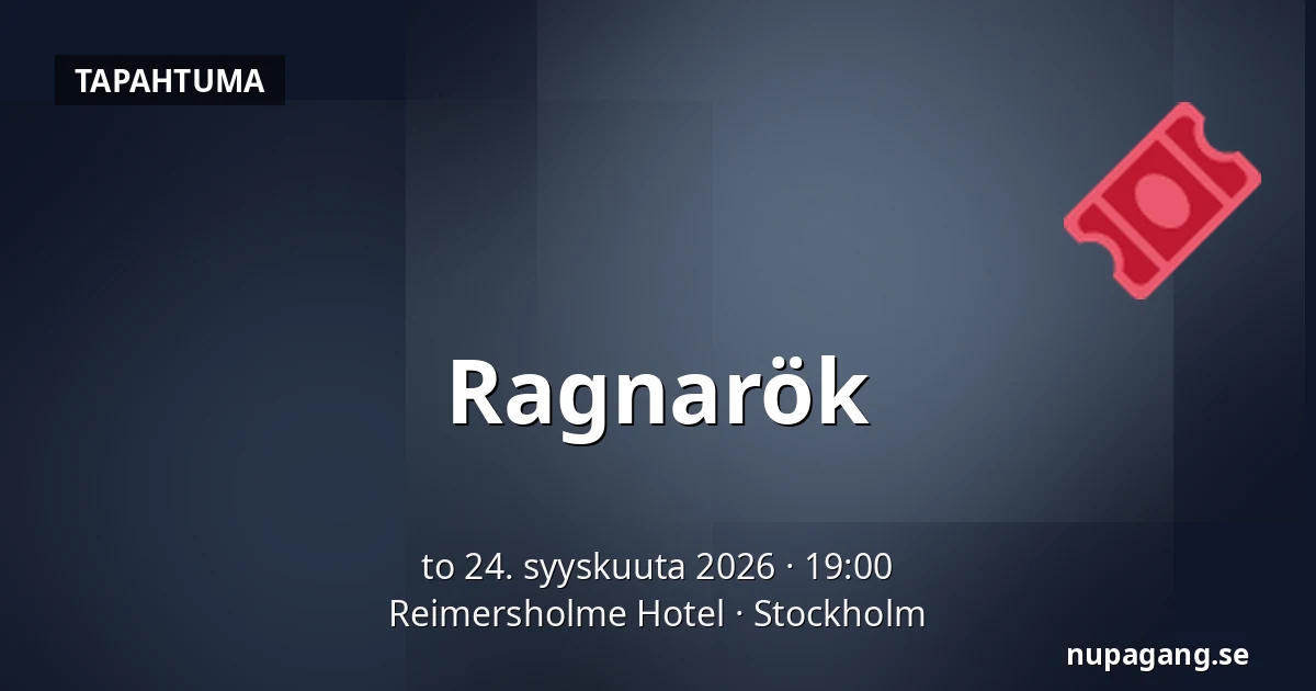 Ragnarök — Reimersholme Hotel, Tukholma