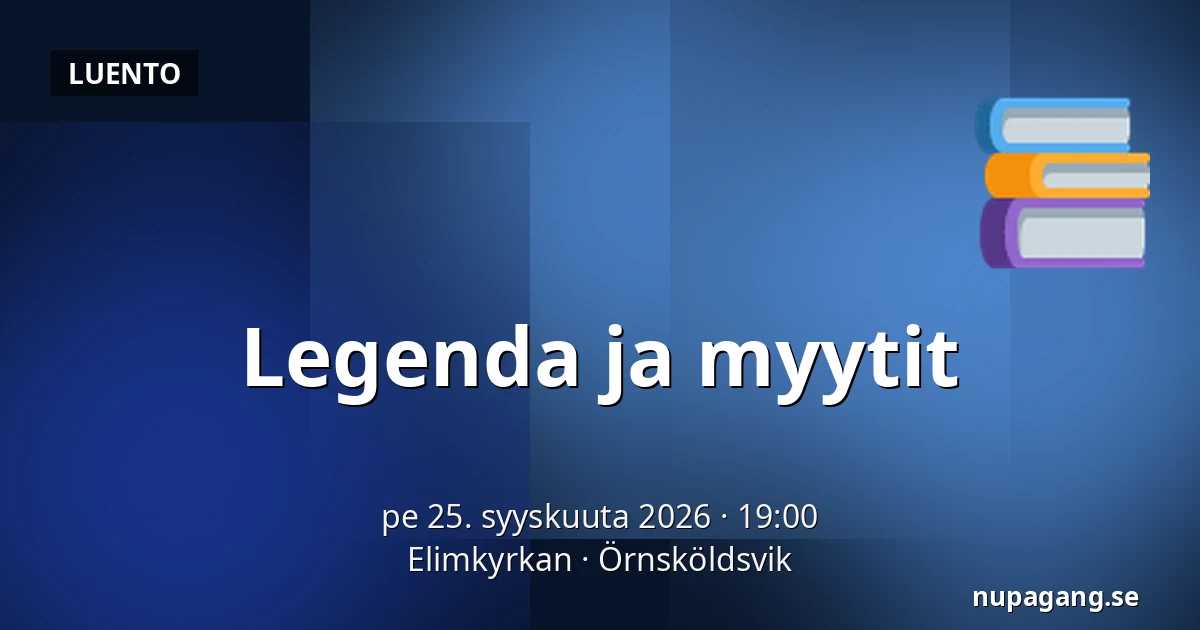 Legenda ja myytit — Elimkyrkan, Örnsköldsvik