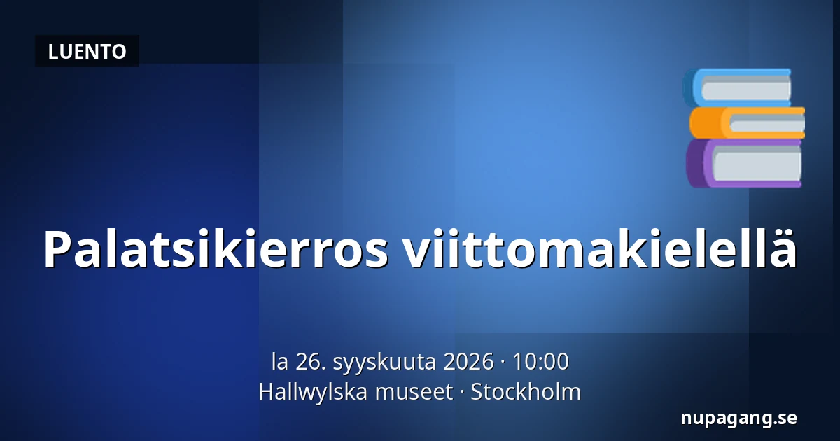 Palatsikierros viittomakielellä — Hallwylska museet, Tukholma