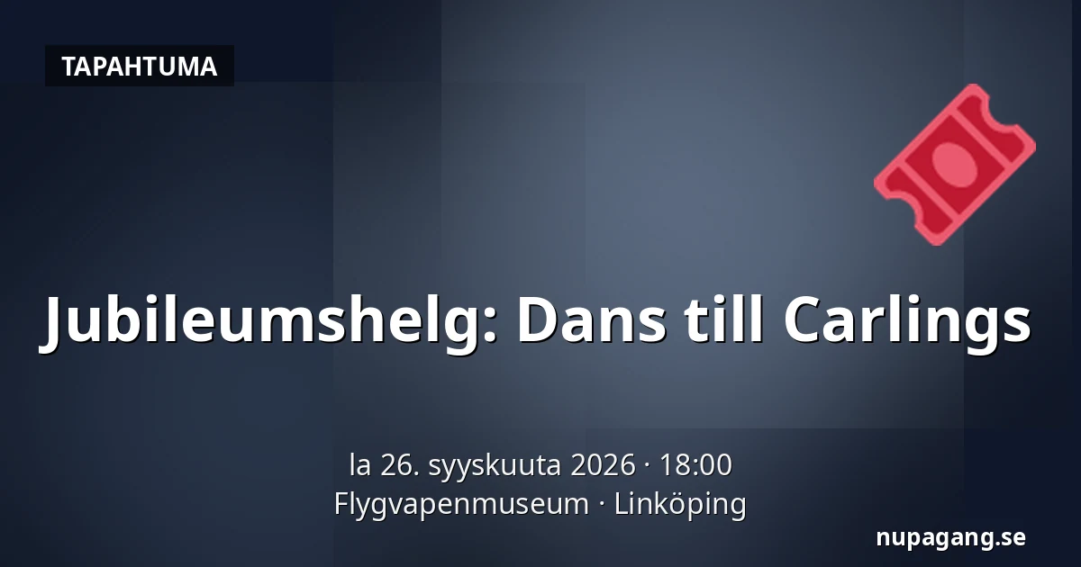 Jubileumshelg: Dans till Carlings — Flygvapenmuseum, Linköping