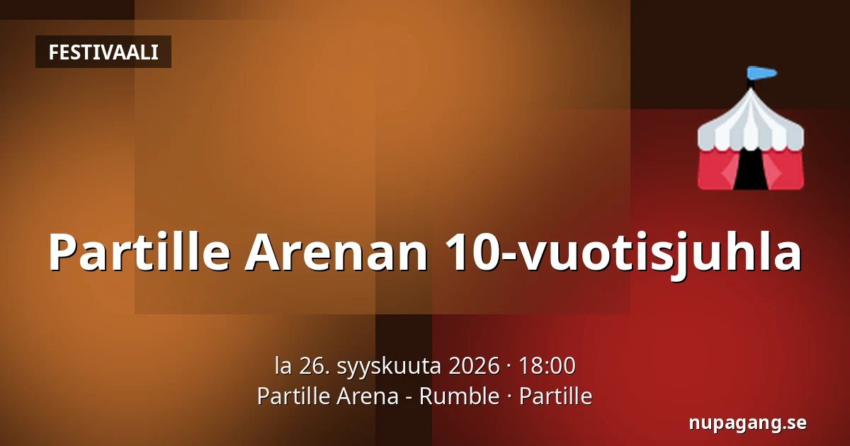 Partille Arenan 10-vuotisjuhla — Partille Arena - Rumble, Partille