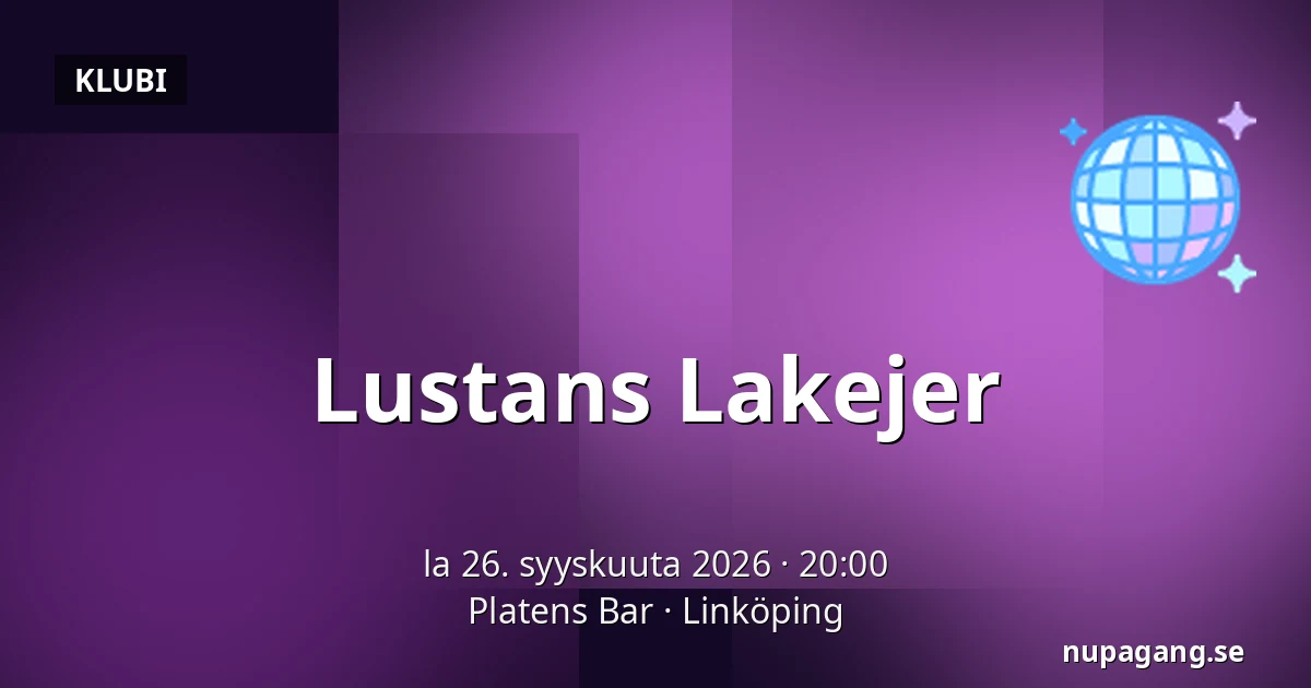 Lustans Lakejer — Platens Bar, Linköping