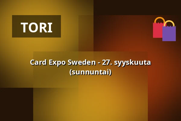 Card Expo Sweden - 27. syyskuuta (sunnuntai) — Hammarby sjöstad, Tukholma