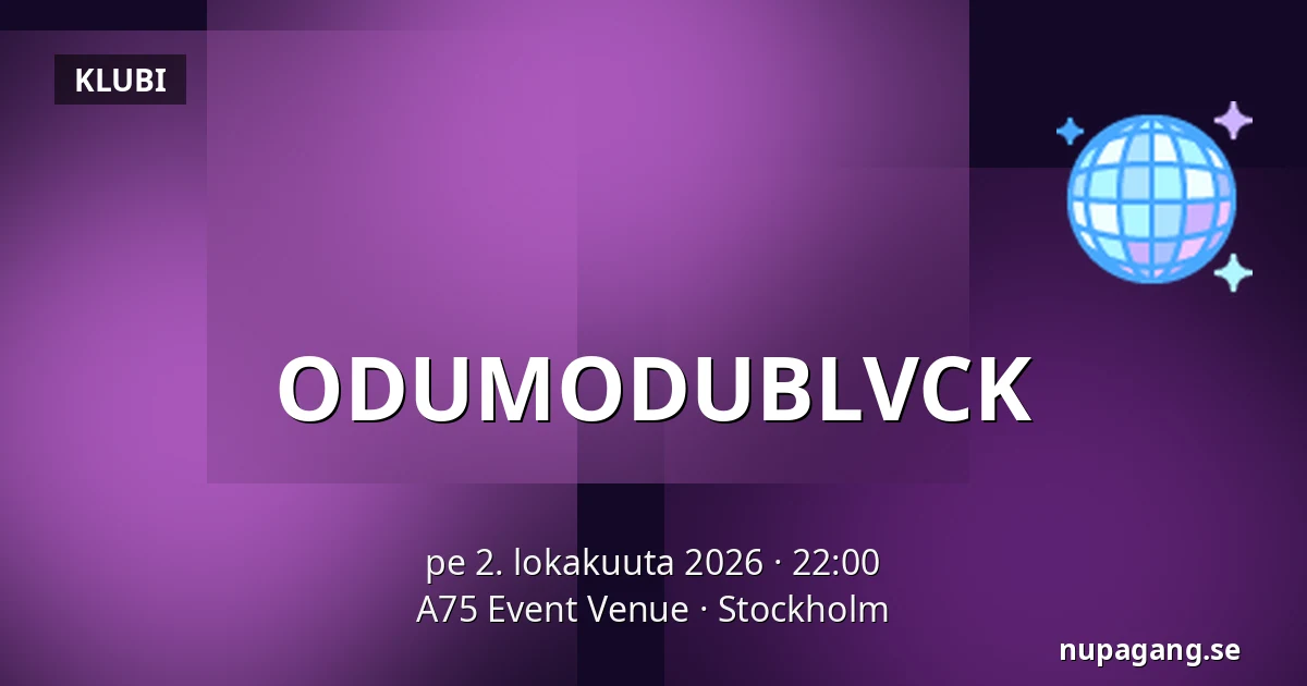 ODUMODUBLVCK — A75 Event Venue, Tukholma