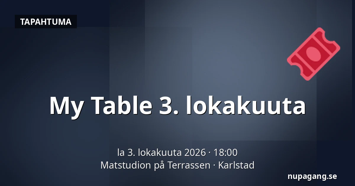 My Table 3. lokakuuta — Matstudion på Terrassen, Karlstad