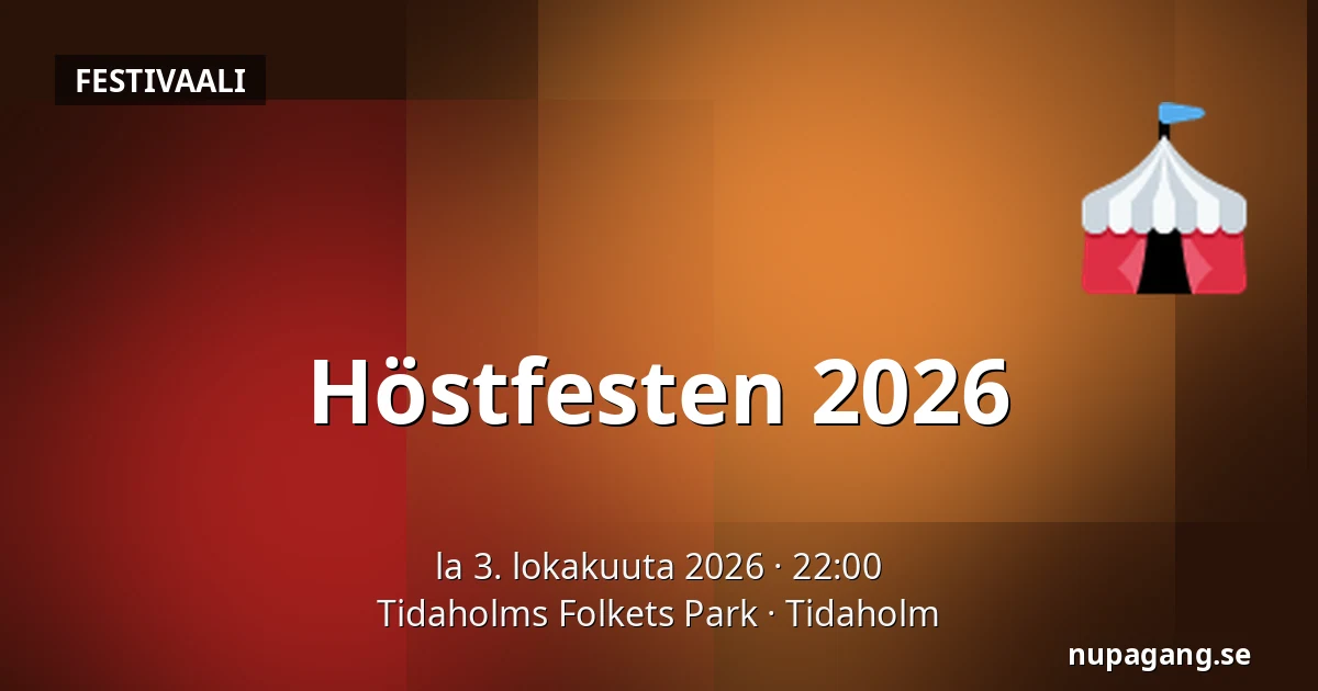 Höstfesten 2026 — Tidaholms Folkets Park, Tidaholm