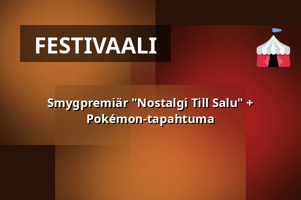 Smygpremiär "Nostalgi Till Salu" + Pokémon-tapahtuma — Västerås Kongress, Västerås