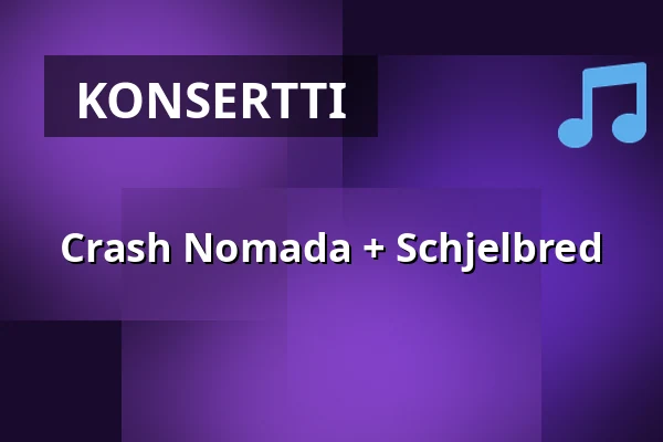 Crash Nomada + Schjelbred — Grand Malmö, Malmö
