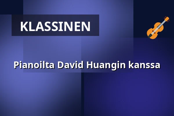 Pianoilta David Huangin kanssa — Sibeliussalen, Tukholma