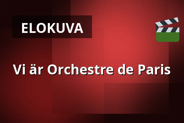 Vi är Orchestre de Paris — Kino 4, Lund