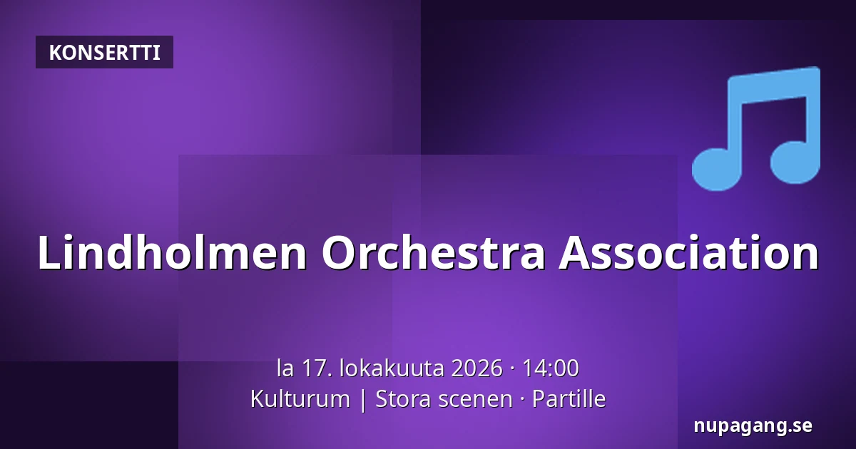 Lindholmen Orchestra Association — Kulturum | Stora scenen, Partille