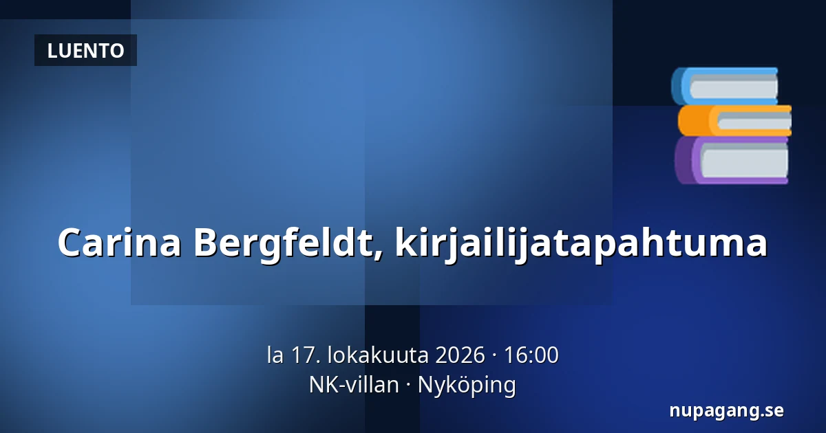 Carina Bergfeldt, kirjailijatapahtuma — NK-villan, Nyköping