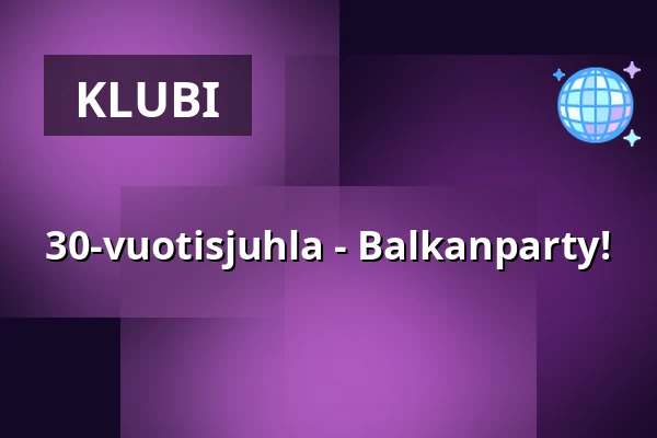 30-vuotisjuhla - Balkanparty! — Stage Umeå, Uumaja