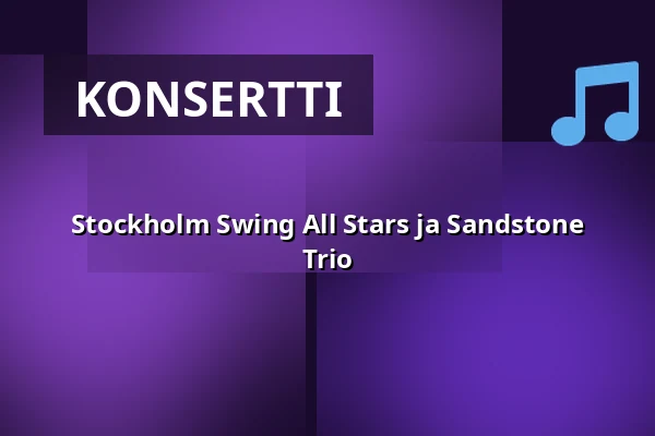 Stockholm Swing All Stars ja Sandstone Trio — Varbergs Teater, Varberg