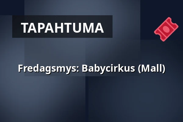Fredagsmys: Babycirkus (Mall) — Världskulturmuseet, Göteborg