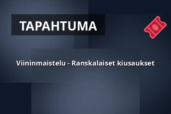 Viininmaistelu - Ranskalaiset kiusaukset — Matstudions bakficka, KARLSTAD