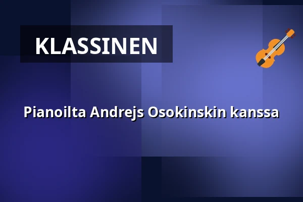 Pianoilta Andrejs Osokinskin kanssa — Sibeliussalen, Tukholma
