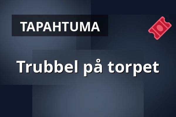 Trubbel på torpet — Fjärås Bygdegård, Fjärås
