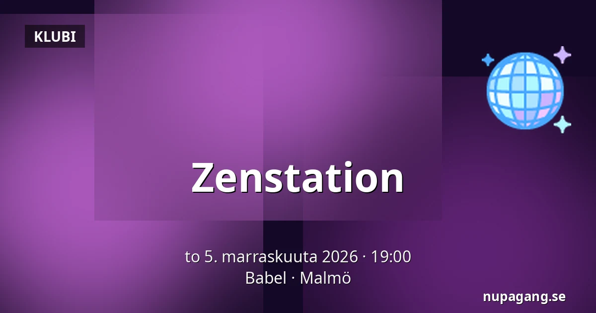 Zenstation — Babel, Malmö