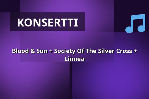 Blood & Sun + Society Of The Silver Cross + Linnea — medley – musik, mat & mer, Malmö