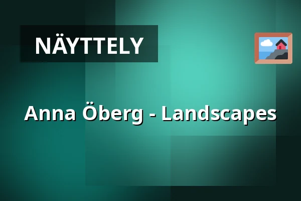 Anna Öberg - Landscapes — Atalante, Göteborg