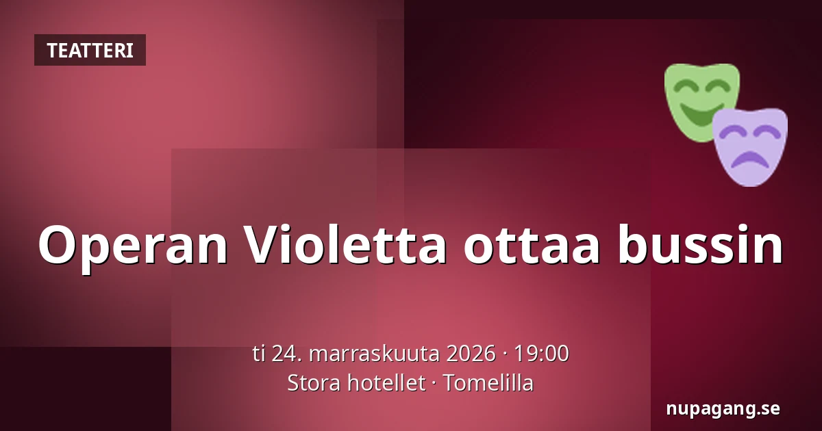 Operan Violetta ottaa bussin — Stora hotellet, Tomelilla
