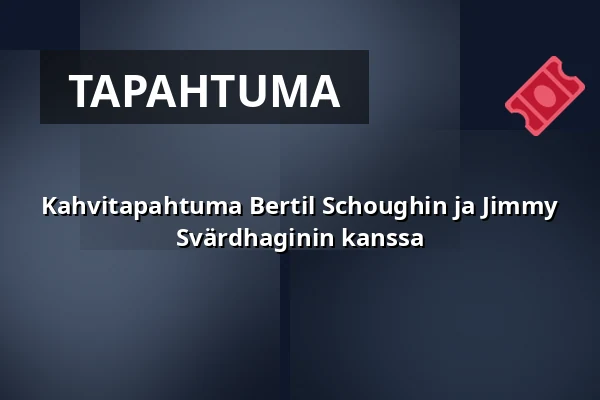 Kahvitapahtuma Bertil Schoughin ja Jimmy Svärdhaginin kanssa — Gekås eventhallen, Ullared